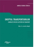 Dreptul transporturilor. Contracte specifice activitatii de transport. Editia a 5-a