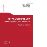 Drept administrativ. Administratia publica. Actul administrativ. Note de  curs si seminar