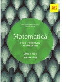 Matematica. Clasa a VII-a. Partea a II-a. Teste. Fise de lucru. Modele de teze