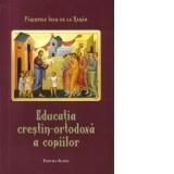 Educatia crestin-ortodoxa a copiilor