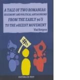 A tale of two romanians : Hegemeny and political antagonisms from the early 90 s to the #rezist movement