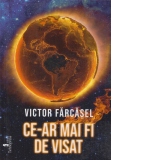 Ce-ar mai fi de visat