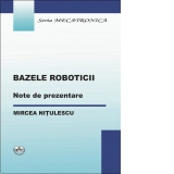 Bazele roboticii. Note de prezentare