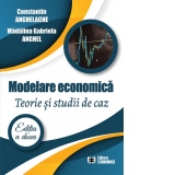 Modelare economica. Teorie si studii de caz. Editia a doua