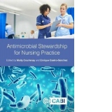 Antimicrobial Stewardship for Nursing Practice