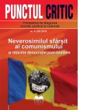 Punctul Critic nr. 4 (30) 2019: Neverosimilul sfarsit al comunismului si ratacirile democratiei post-totalitare