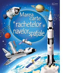 Vezi detalii pentru Marea carte a rachetelor si navelor spatiale (Usborne)