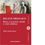 Delicii prozaice. Barfa ca practica sociala a vietii cotidiene