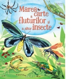 Marea carte a fluturilor si a altor insecte (Usborne)