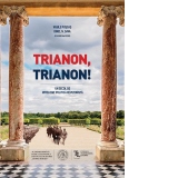 Trianon, Trianon! Un secol de mitologie politica revizionista