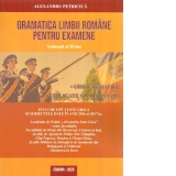 Gramatica limbii romane pentru examene. Volumul II. Grile tematice, explicate si comentate. Editia 2020