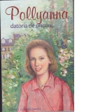 Pollyanna. Datoria de onoare (volumul 5)