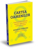 Cartea oamenilor. Scurta istorie a culturii, sexului, razboiului si evolutiei noastre