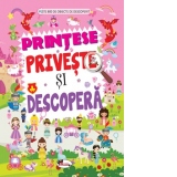 Printese. Priveste si descopera