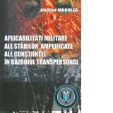 Aplicabilitati militare ale statelor amplificate ale constiintei in razboiul transpersonal. Editia a II-a