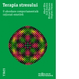 Terapia stresului. O abordare comportamentala rational-emotiv