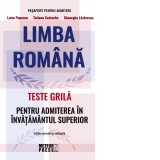 Limba romana. Teste grila pentru admiterea in invatamantul superior. Editie revizuita si adaugita