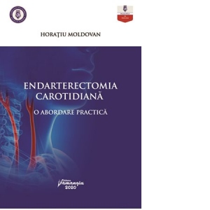 Endarterectomia carotidiana. O abordare practica