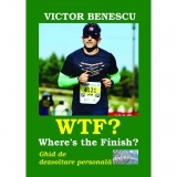 WTF? Where s the Finish? Ghid de dezvoltare personala