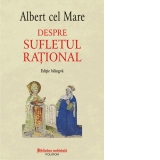 Despre sufletul rational (editie bilingva)