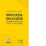 Educatia incluziva. Teorie si aplicatii. Editia a II-a, revazuta si adaugita