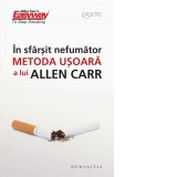 In sfarsit nefumator. Metoda usoara a lui Allen Carr