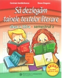 Sa dezlegam tainele textelor literare. Clasa a III-a. Semestrul 2