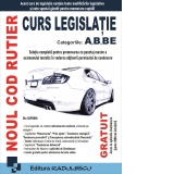 Noul cod rutier. Curs legislatie categoriile A, B, BE. Editia 2024