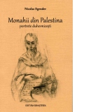 Monahii din Palestina. Portrete duhovnicesti