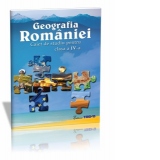 Geografia Romaniei. Caiet de studiu pentru clasa a IV-a