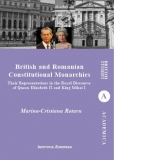 British and Romanian Constitutional Monarchies. Their Representations in the Royal Discourse of Queen Elizabeth II and King Mihai I