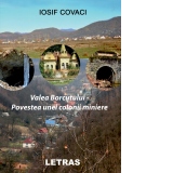 Valea Borcutului. Povestea unei colonii miniere