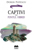 Captivi la pontul hibrid