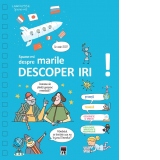 Spune-mi despre marile descoperiri!