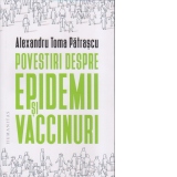 Povestiri despre epidemii si vaccinuri