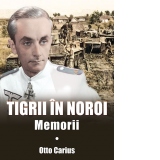 Tigrii in noroi. Memorii