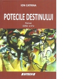 Potecile destinului.  Editia a III-a