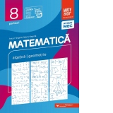 Matematica. Algebra, geometrie. Clasa a VIII-a. Consolidare. Partea I