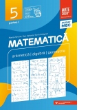 Matematica. Aritmetica, algebra, geometrie. Clasa a V-a. Consolidare. Partea I