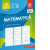 Matematica. Algebra, geometrie. Clasa a VII-a. Consolidare. Partea I