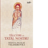 Talcuiri la Tatal nostru