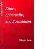 Ethics, Spirituality and Ecumenism