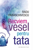 Recviem vesel pentru tata