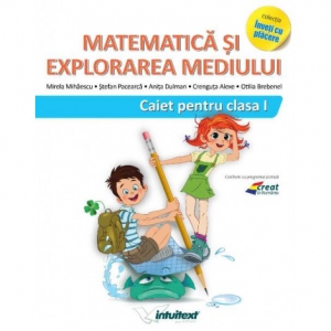 Matematica si explorarea mediului. Caiet pentru clasa I (Varianta - Pitila, Mihailescu)