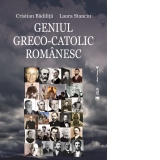 Geniul greco-catolic romanesc, editia a III-a