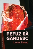 Refuz sa gandesc