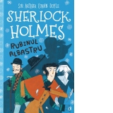 Sherlock Holmes. Rubinul albastru