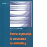 Teorie si practica in cercetarea de marketing