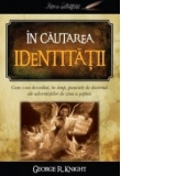 In cautarea identitatii