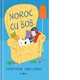 Noroc cu Bob